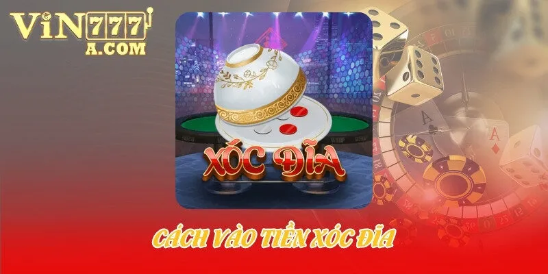 cách vào tiền xóc đĩa