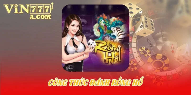 công thức đánh rồng hổ